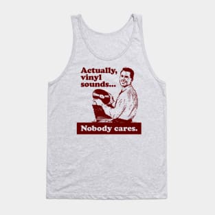 Actually, Vinyl Sounds.... Tank Top